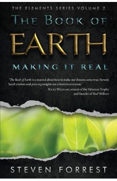 The Book of Earth: Making It Real - Steven Forrest