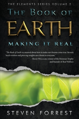 The Book of Earth: Making It Real - Steven Forrest