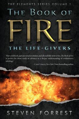 The Book of Fire: The Life-Givers - Steven Forrest