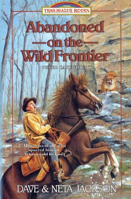 Abandoned on the Wild Frontier: Introducing Peter Cartwright - Neta Jackson