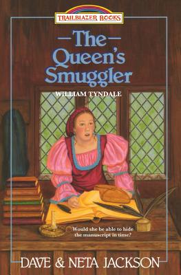 The Queen's Smuggler: Introducing William Tyndale - Neta Jackson