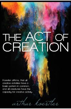 The Act of Creation - Arthur Koestler