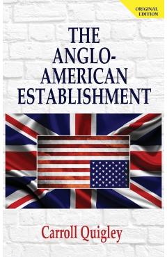 Anglo-American Establishment - Carroll Quigley