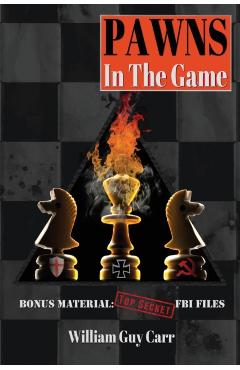 Pawns in the Game - William Guy Carr