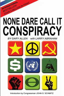 None Dare Call It Conspiracy - Gary Allen