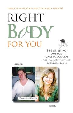 Poza produsului Right Body for You - Gary M. Douglas