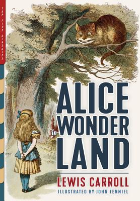Alice in Wonderland (Illustrated): Alice's Adventures in Wonderland, Through the Looking-Glass, and The Hunting of the Snark - Lewis Carroll