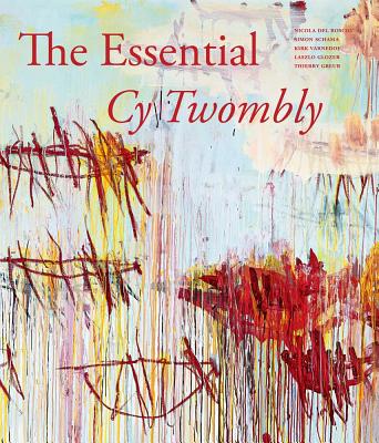 The Essential Cy Twombly - Cy Twombly