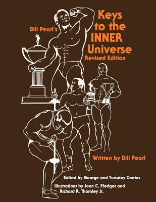 Keys to the INNER Universe - Bill Pearl