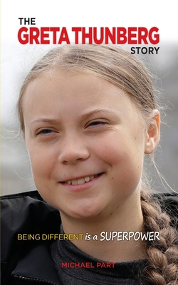 The Greta Thunberg Story: Being Different is a Superpower - Michael Part