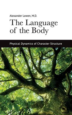 The Language of the Body - Alexander Lowen