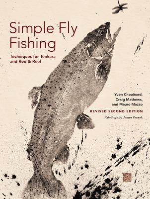 Simple Fly Fishing (Revised Second Edition) - Yvon Chouinard