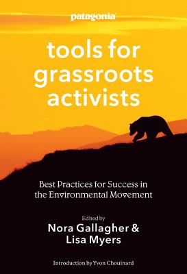 Tools for Grassroots Activists: Best Practices for Success in the Environmental Movement - Nora Gallagher