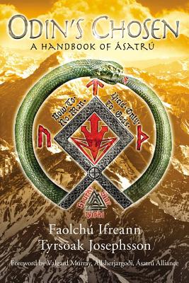 Odin's Chosen: A Handbook of �satr� - Faolch� Ifreann