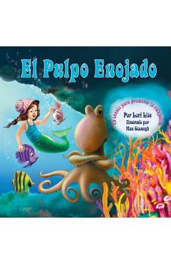 El Pulpo Enojado: Un cuento que ensea la respiracin del vientre para ayudar a reducir el estrs la ira de control en los nios - Lori Lite