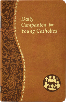 Daily Companion for Young Catholics - Allan F. Wright