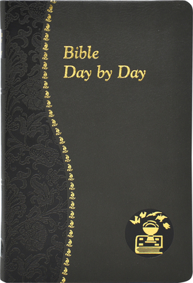 Bible Day by Day: Minute Meditations for Every Day Based on Selected Text of the Holy Bible - John C. Kersten