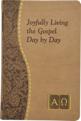 Joyfully Living the Gospel Day by Day - John Catoir