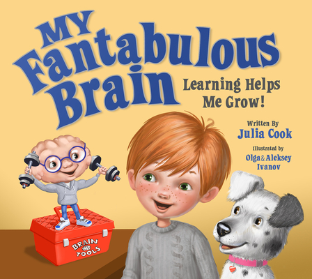 My Fantabulous Brain: Learning Helps Me Grow! - Julia Cook