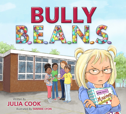 Bully B.E.A.N.S. - Julia Cook