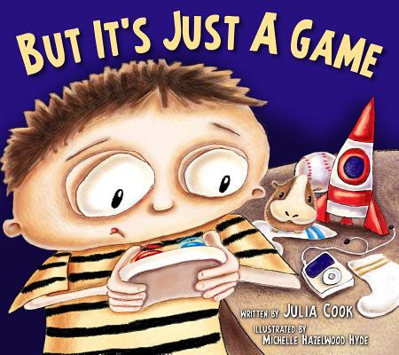 But It's Just a Game - Julia Cook