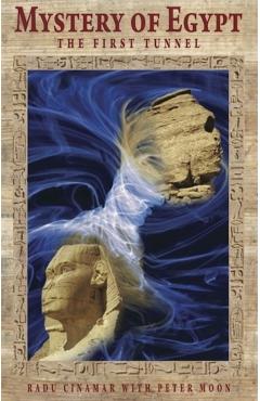 Mystery of Egypt - The First Tunnel - Radu Cinamar