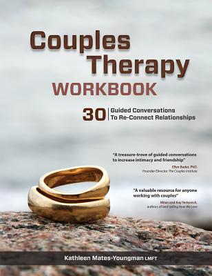 Couples Therapy Workbook: 30 Guided Conversations to Re-Connect Relationships - Kathleen Mates-youngman