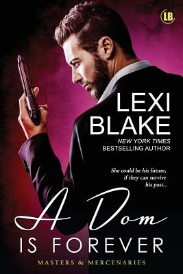 A Dom is Forever - Blake Lexi