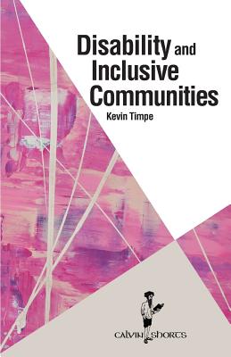 Disability and Inclusive Communities - Kevin Timpe