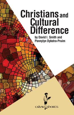 Christians and Cultural Difference - David I. Smith