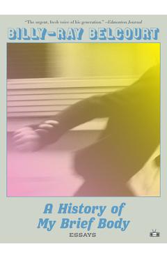 Coperta cărții 'A History of My Brief Body - Billy-ray Belcourt'