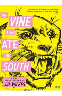 The Vine That Ate the South - J. D. Wilkes