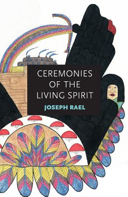 Ceremonies of the Living Spirit - Joseph Rael
