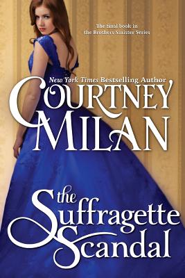 The Suffragette Scandal - Courtney Milan