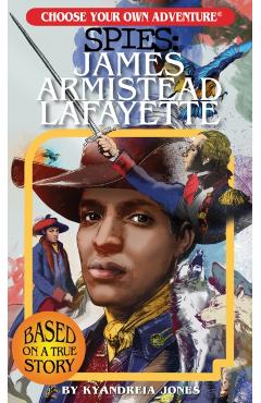 Spies: James Armistead Lafayette - Kyandreia Jones
