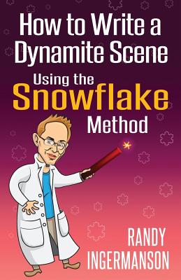 How to Write a Dynamite Scene Using the Snowflake Method - Randy Ingermanson