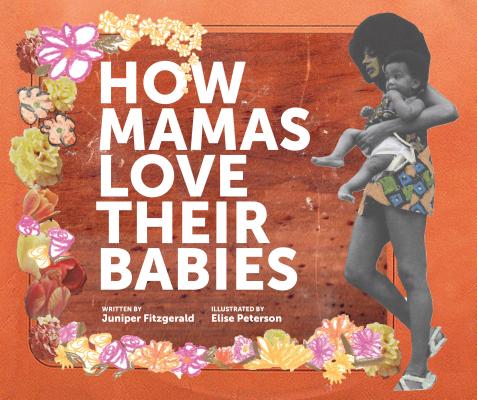 How Mamas Love Their Babies - Juniper Fitzgerald