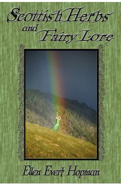 Scottish Herbs and Fairy Lore - Ellen Hopman