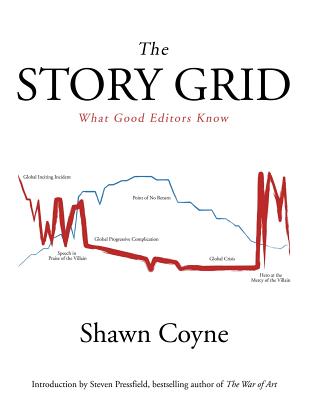 The Story Grid: What Good Editors Know - Shawn M. Coyne