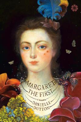 Margaret the First - Danielle Dutton