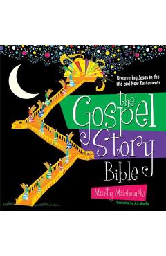 The Gospel Story Bible: Discovering Jesus in the Old and New Testaments - Marty Machowski