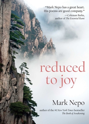 Reduced to Joy - Mark Nepo