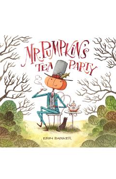 Coperta cărții 'Mr. Pumpkin's Tea Party - Erin Barker'