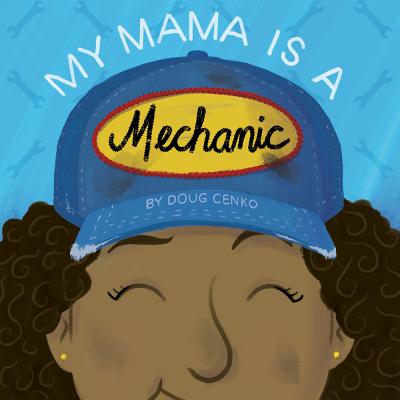 My Mama Is a Mechanic - Doug Cenko