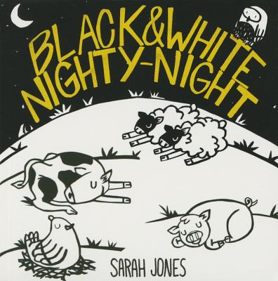 Black and White Nighty-Night - Sarah Jones