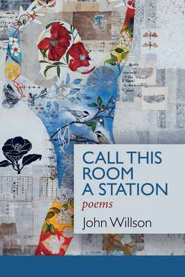 Call This Room a Station - John Willson