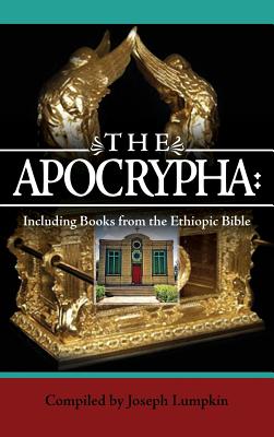 The Apocrypha: Including Books from the Ethiopic Bible - Joseph B. Lumpkin