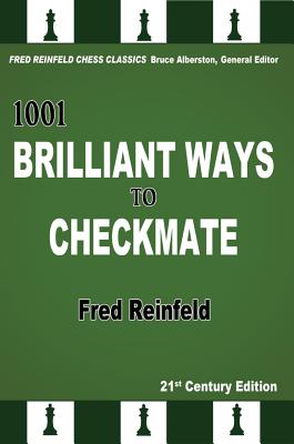 1001 Brilliant Ways to Checkmate - Fred Reinfeld