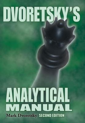 Dvoretsky's Analytical Manual - Mark Dvoretsky