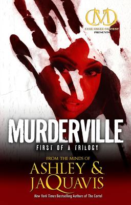 Murderville: First of a Trilogy - Ashley & Jaquavis